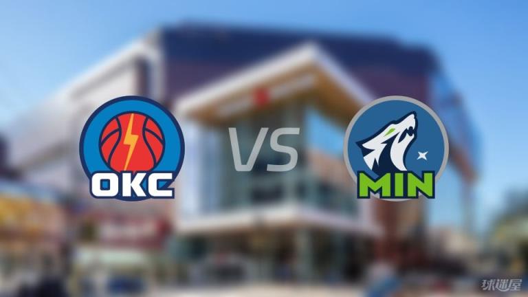 雷霆vs森林狼首發(fā)陣容預(yù)測(cè) 誰(shuí)的首發(fā)更勝一籌？